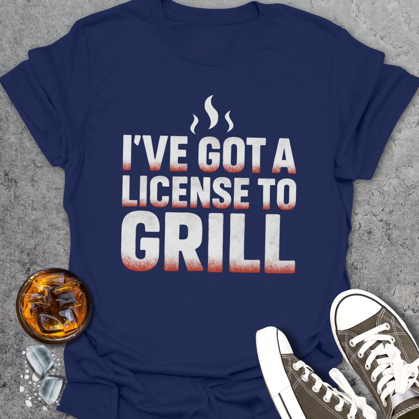 I've Got The License To Grill T-Shirt