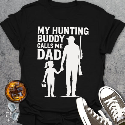 My Hunting Buddy Calls Me Dad Girl Gun T-Shirt