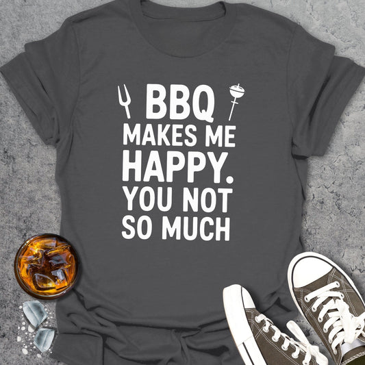 BBQ Makes Me Happy T-Shirt