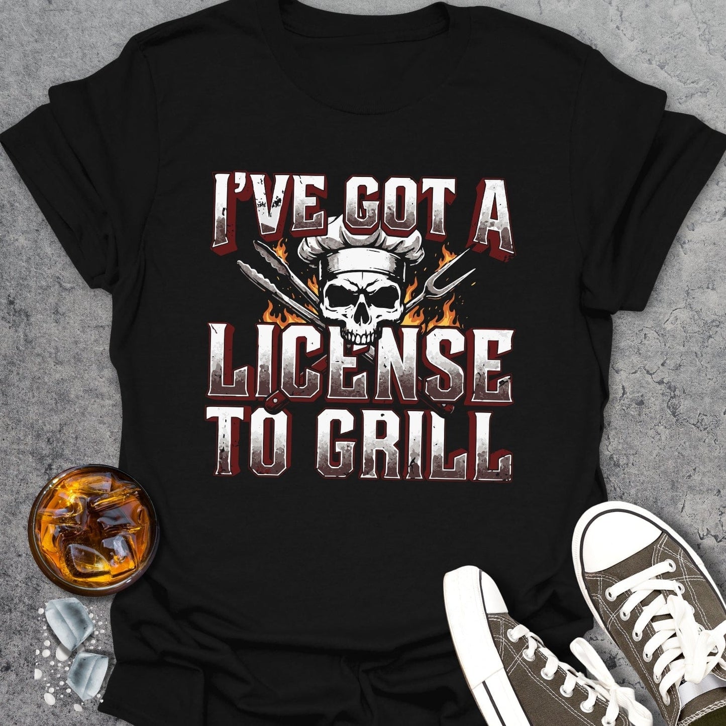I've Got A License To Grill T-Shirt
