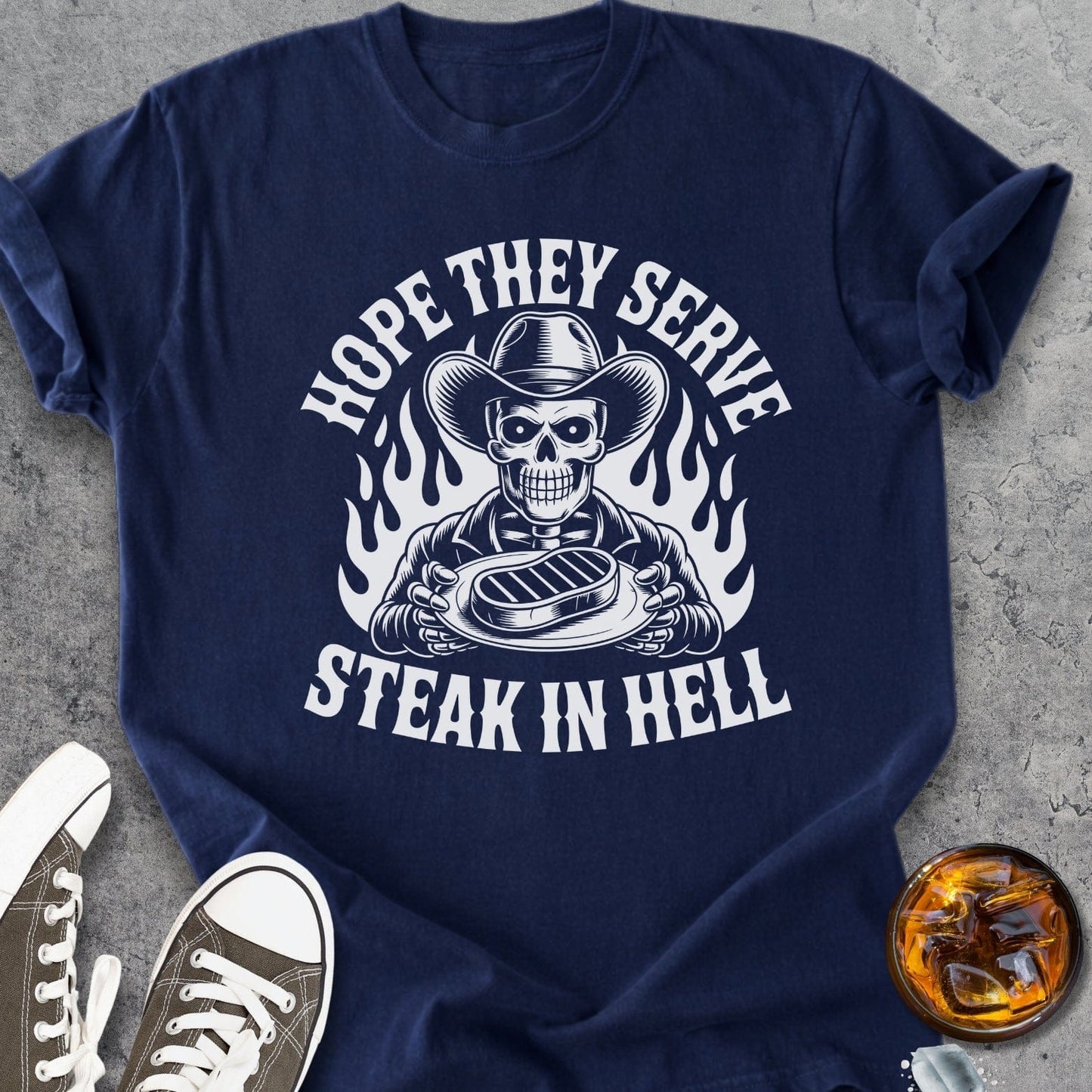 Hope They Serve Steak In Hell - Vintage Heavyweight Tee