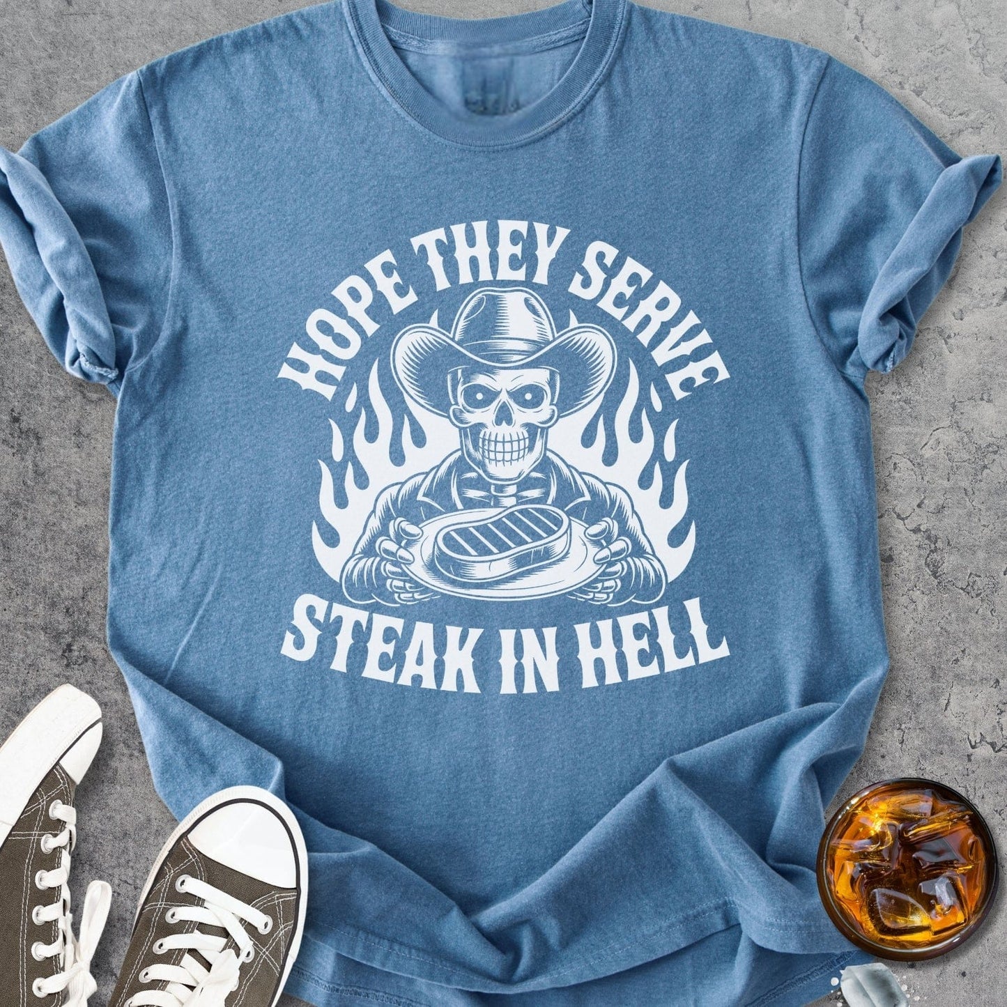 Hope They Serve Steak In Hell - Vintage Heavyweight Tee