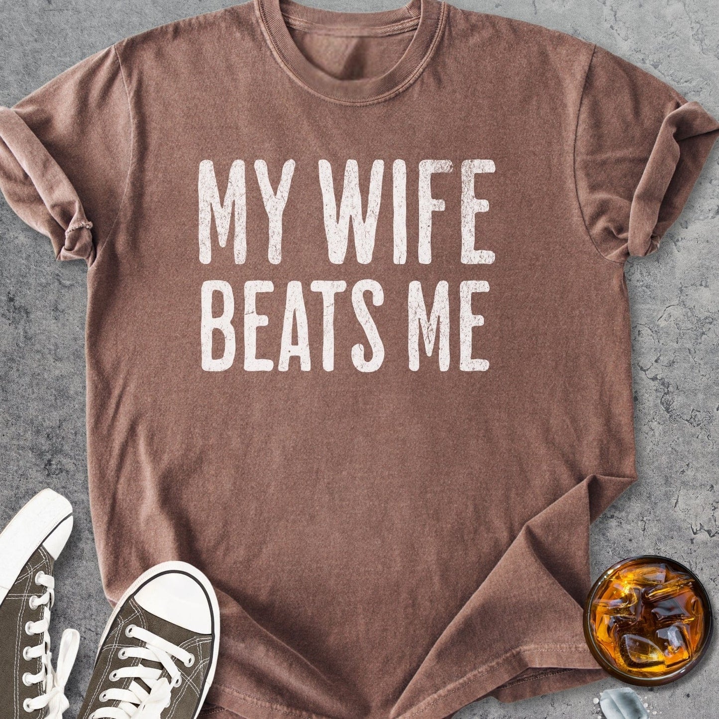 My Wife Beats Me - Vintage Heavyweight Tee
