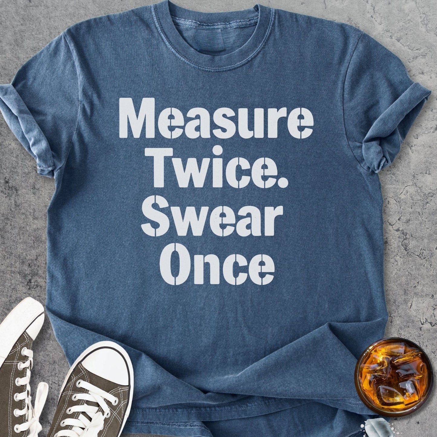 Measure Twice Swear Once - Vintage Heavyweight Tee