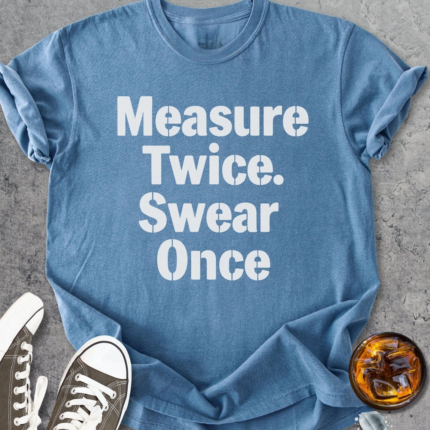 Measure Twice Swear Once - Vintage Heavyweight Tee