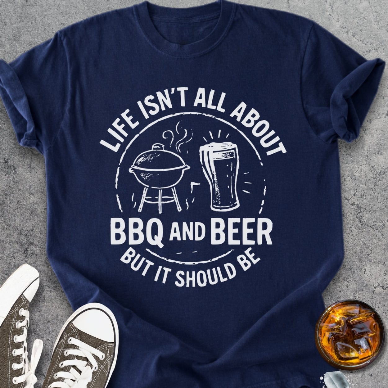 Life Isn't All About BBQ And Beer - Vintage Heavyweight Tee
