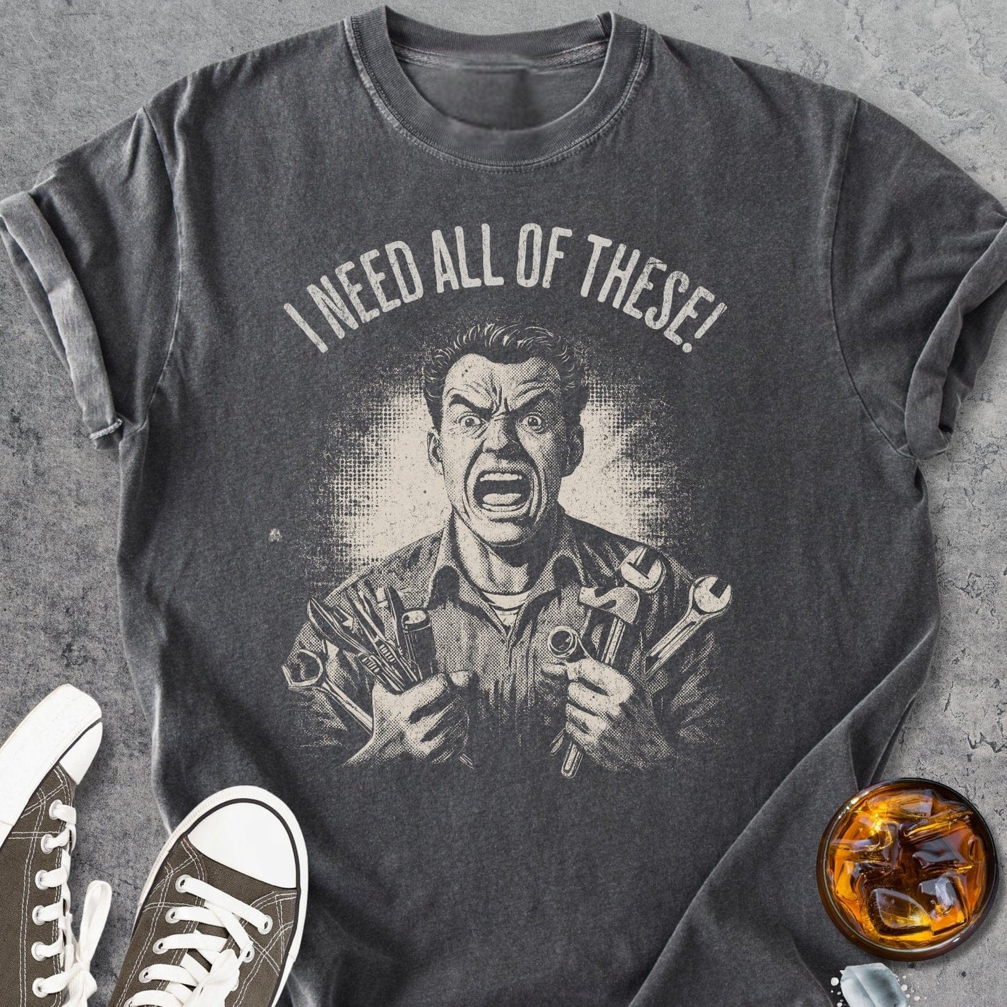 I Need All Of These - Vintage Heavyweight Tee