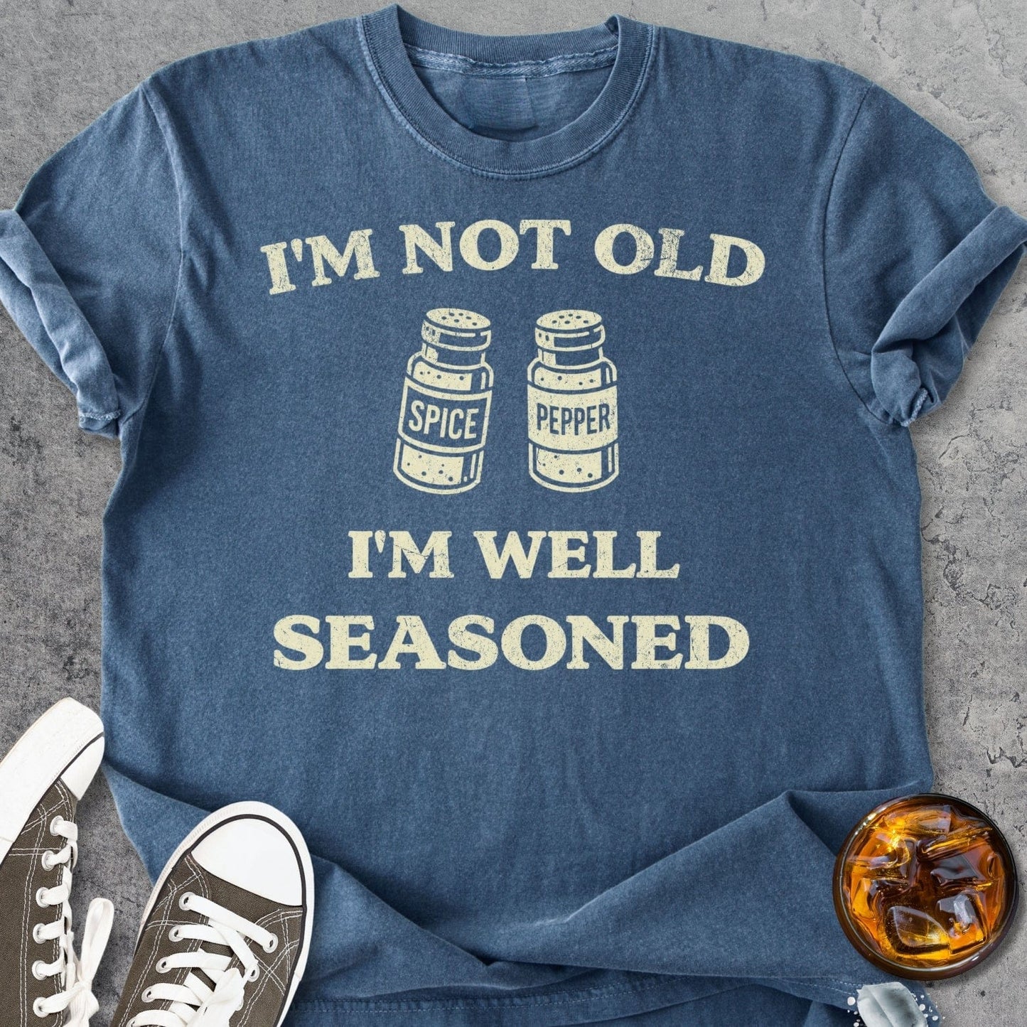 Im Not Old Im Well Seasoned - Vintage Heavyweight Tee