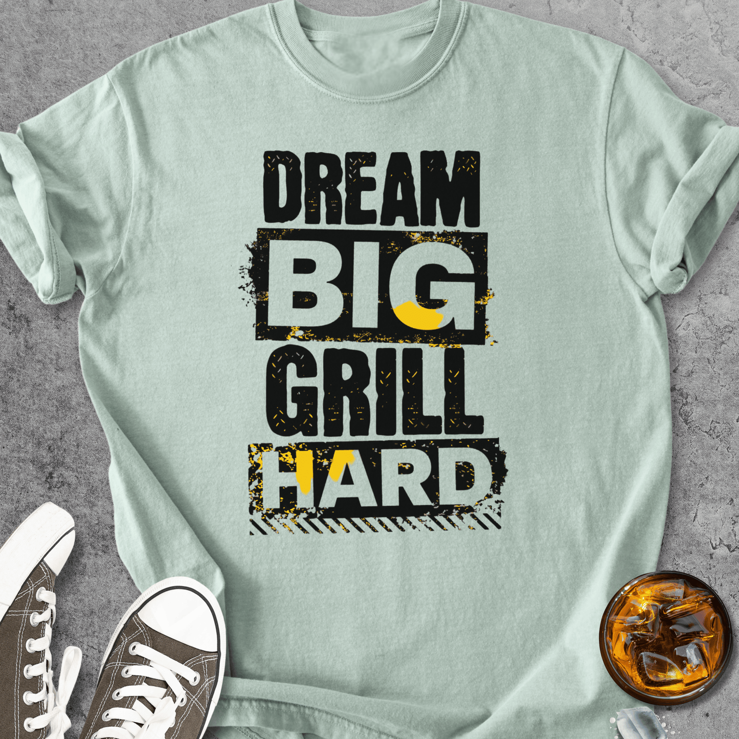Dream Big Grill Hard - Vintage Heavyweight Tee