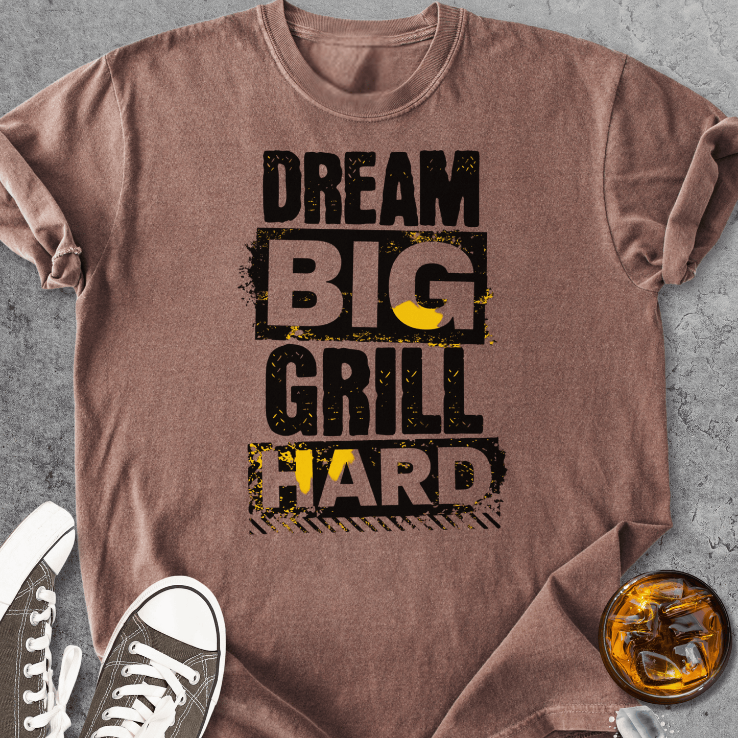 Dream Big Grill Hard - Vintage Heavyweight Tee