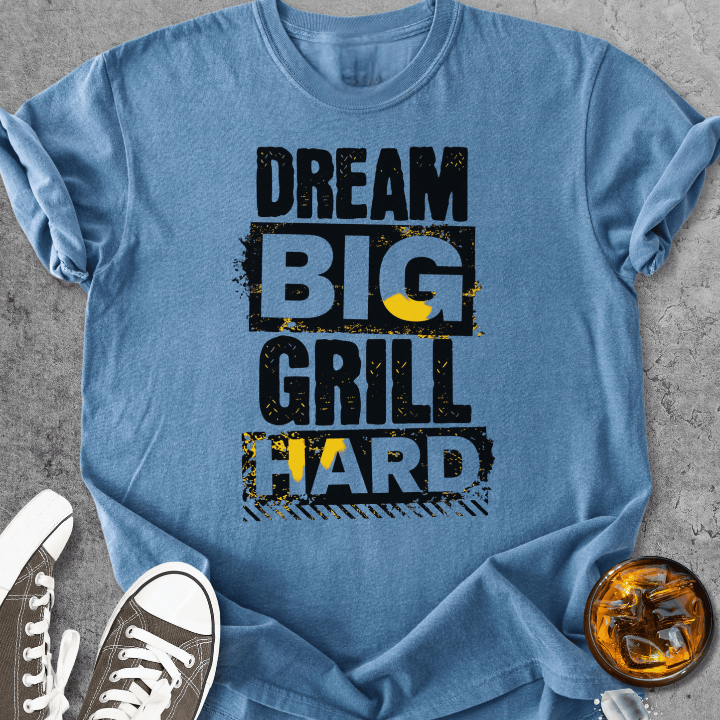 Dream Big Grill Hard - Vintage Heavyweight Tee