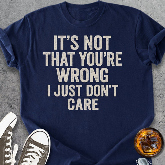 You're Not Wrong Funny - Vintage Heavyweight Tee