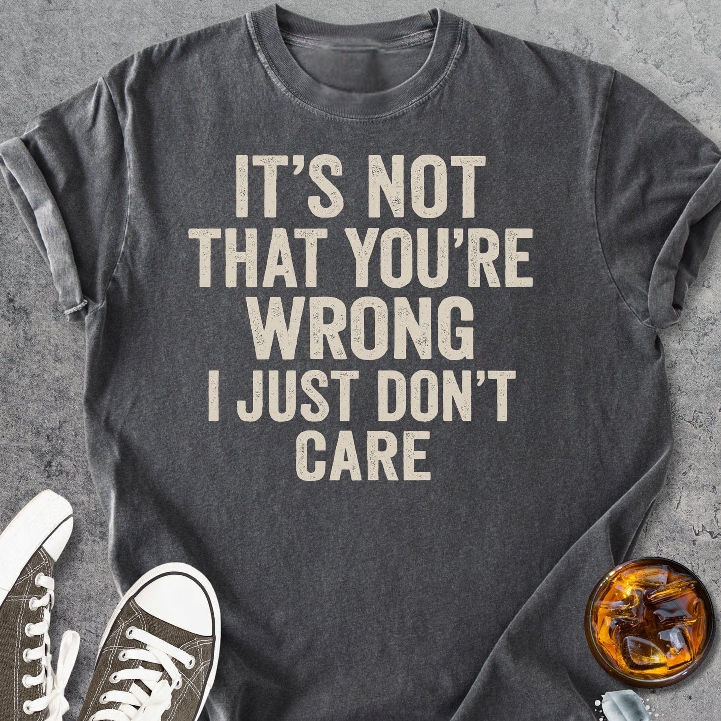 You're Not Wrong Funny - Vintage Heavyweight Tee