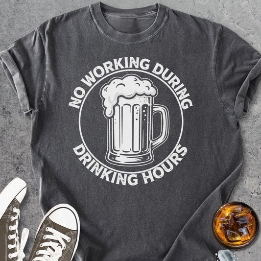 No Working During Drinking Hours - Vintage Heavyweight Tee