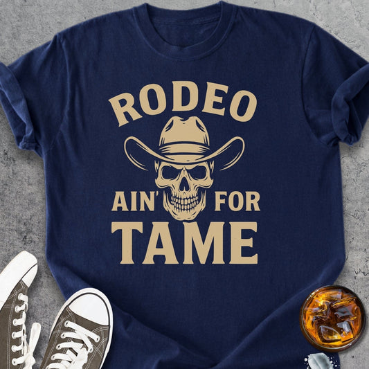 Rodeo Aint For Tame - Vintage Heavyweight Tee