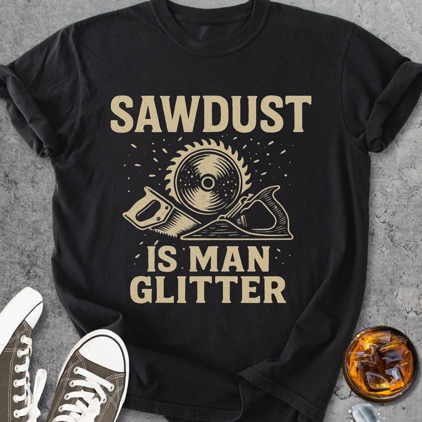 Sawdust Is Men Glitter - Vintage Heavyweight Tee