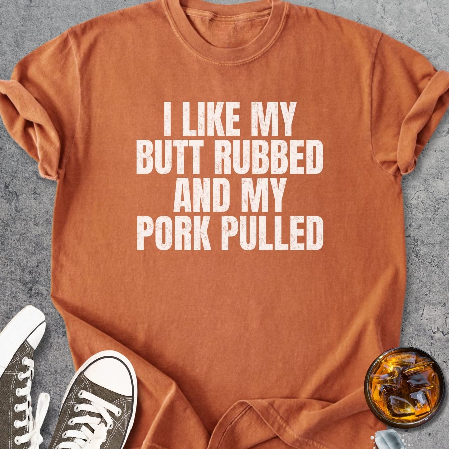 I Like My Butt Rubbed - Vintage Heavyweight Tee