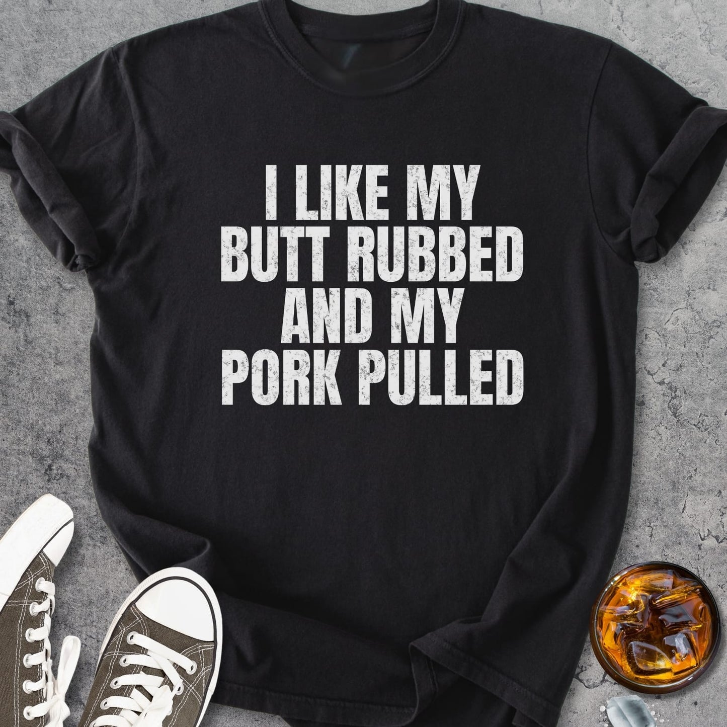 I Like My Butt Rubbed - Vintage Heavyweight Tee