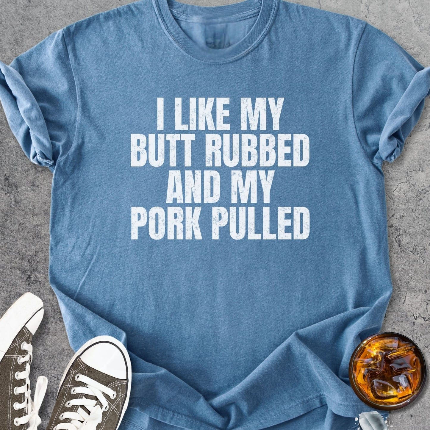I Like My Butt Rubbed - Vintage Heavyweight Tee