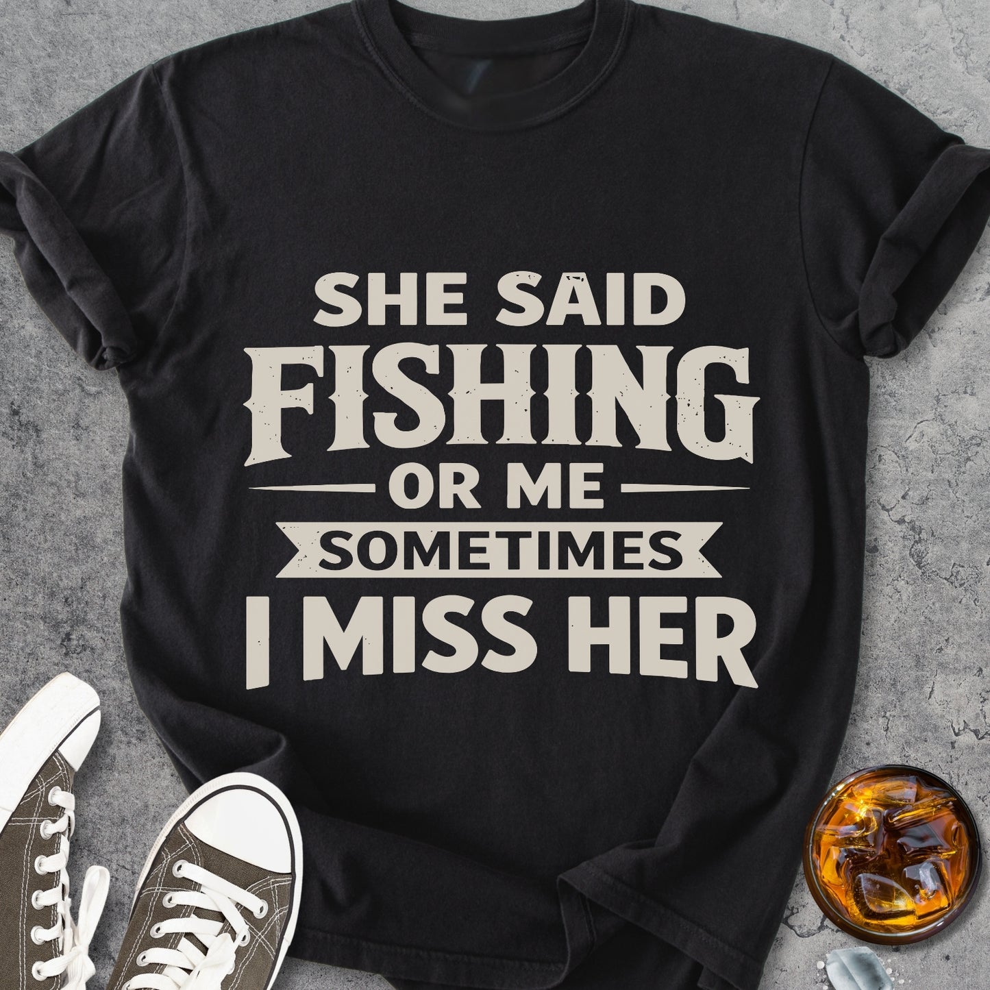She Said Fishing Or Me - Vintage Heavyweight Tee
