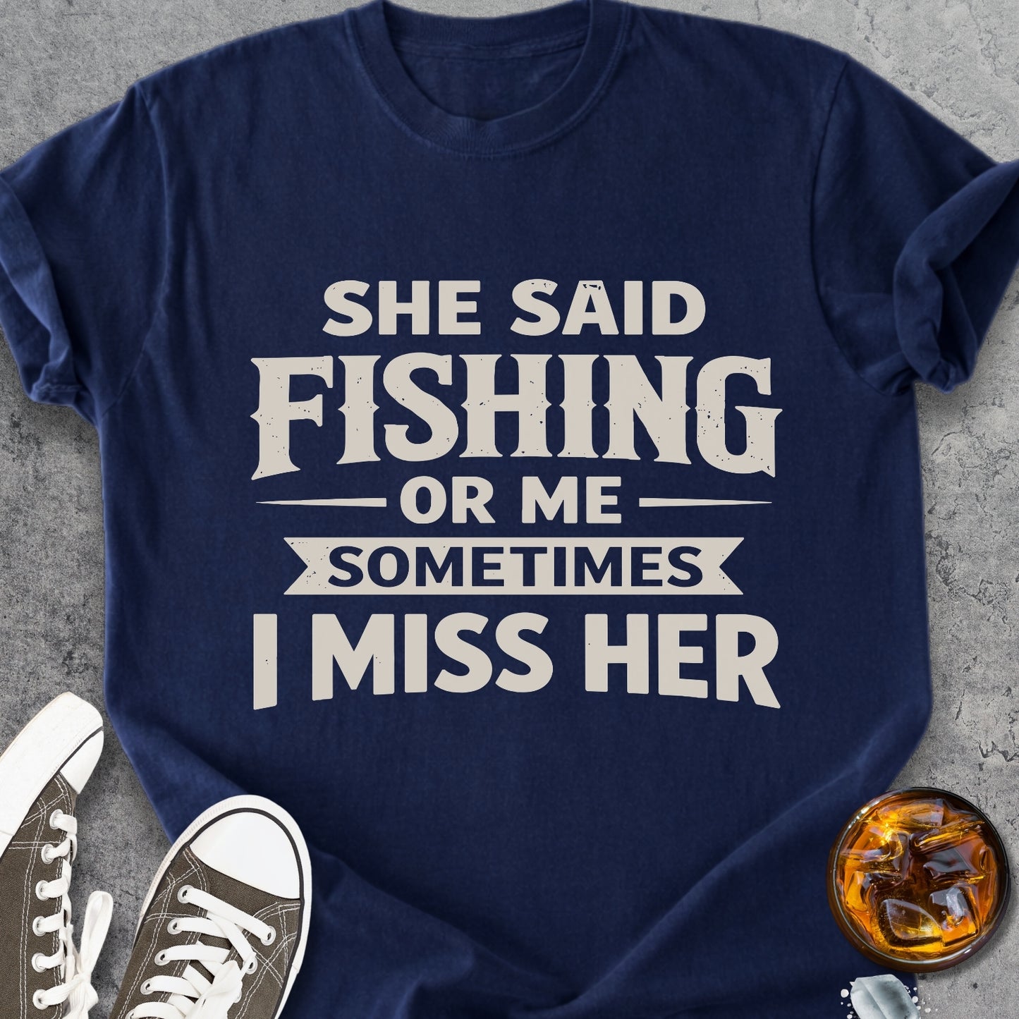 She Said Fishing Or Me - Vintage Heavyweight Tee