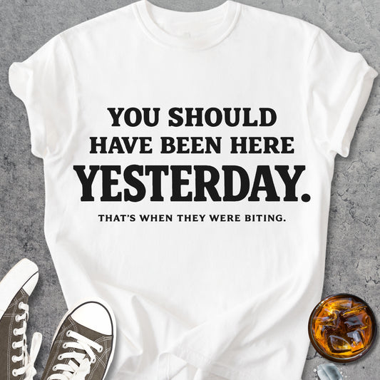 You Should Have Been Here Yesterday - Vintage Heavyweight Tee