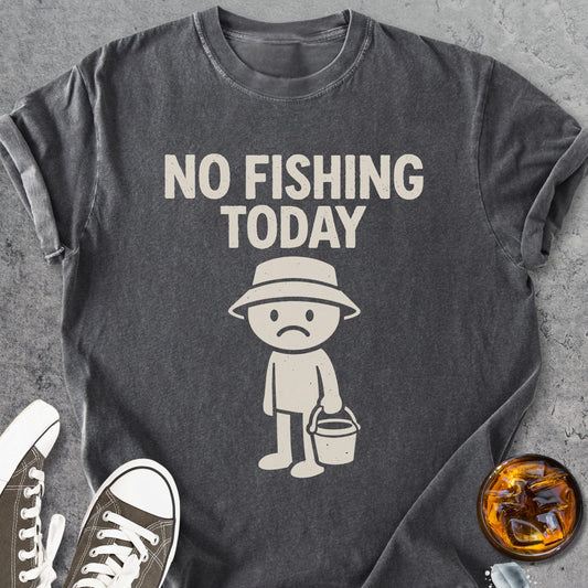 No Fishing Today - Vintage Heavyweight Tee