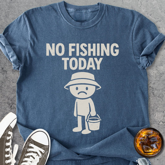 No Fishing Today - Vintage Heavyweight Tee