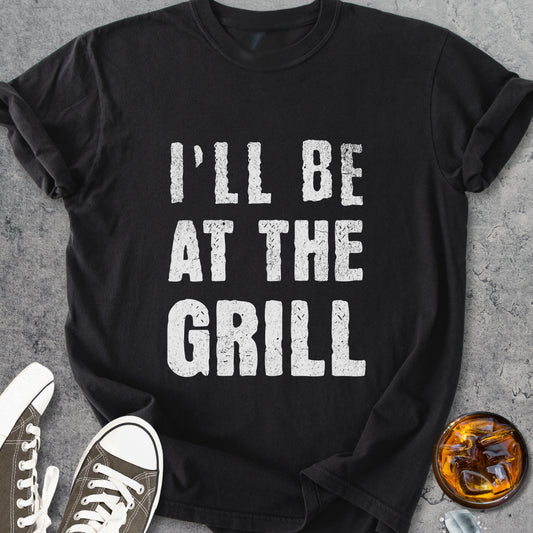 I'll Be At The Grill - Vintage Heavyweight Tee