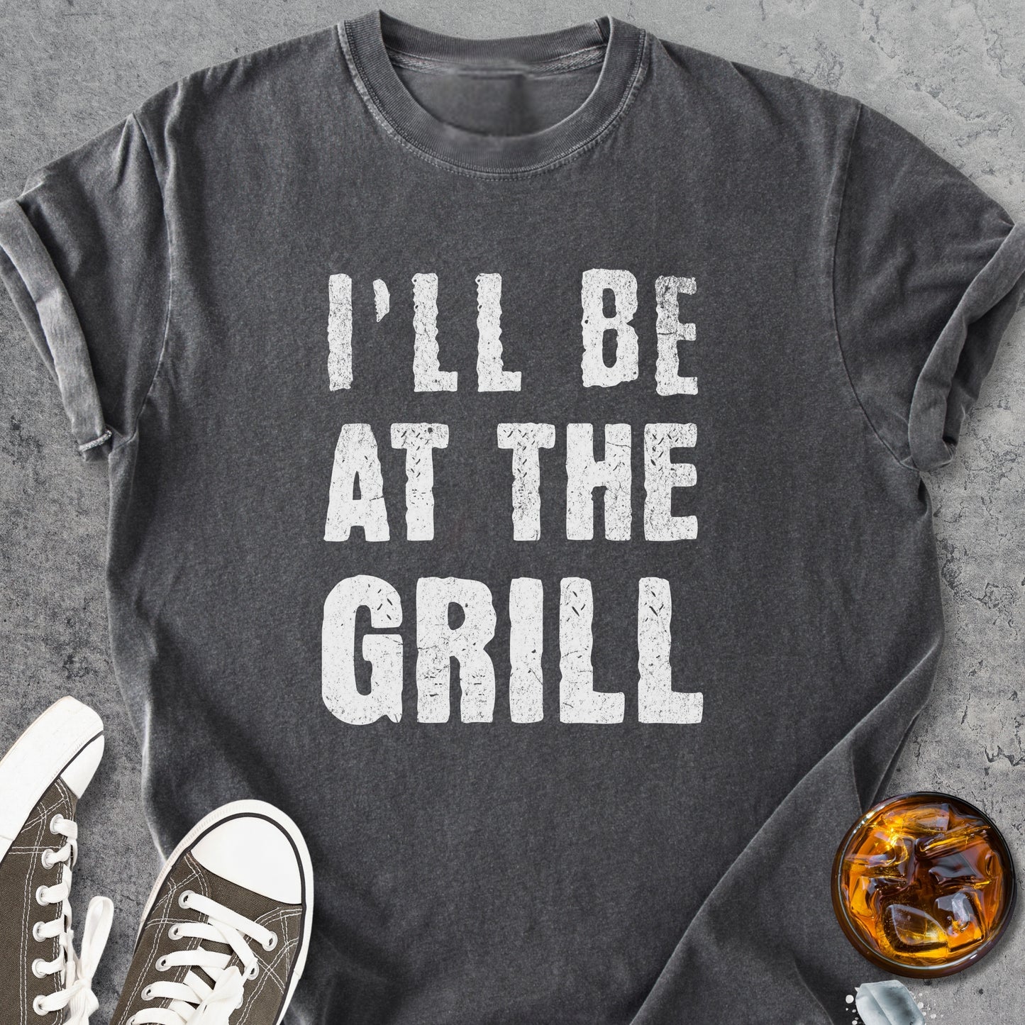 I'll Be At The Grill - Vintage Heavyweight Tee