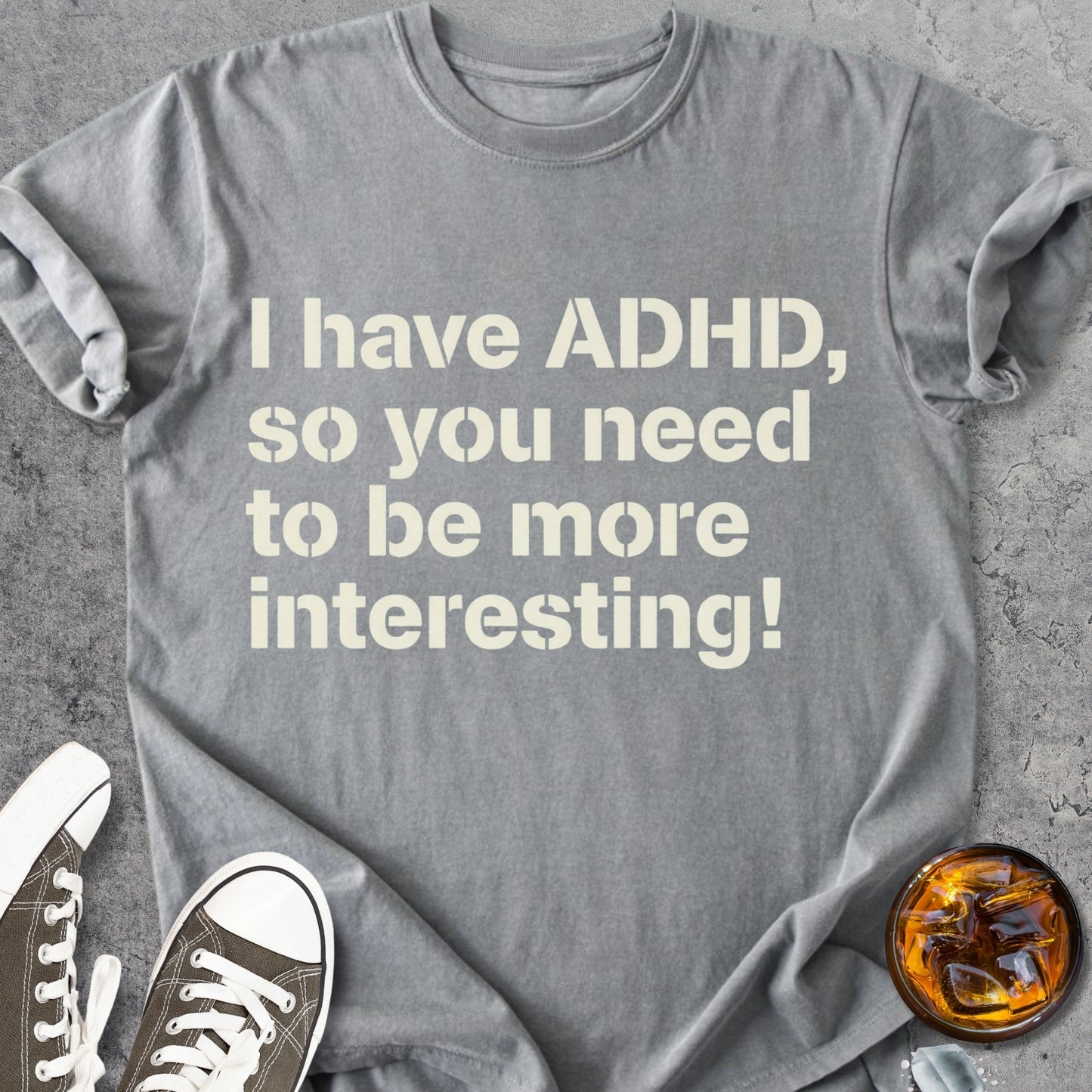 I Have ADHD - Vintage Heavyweight Tee