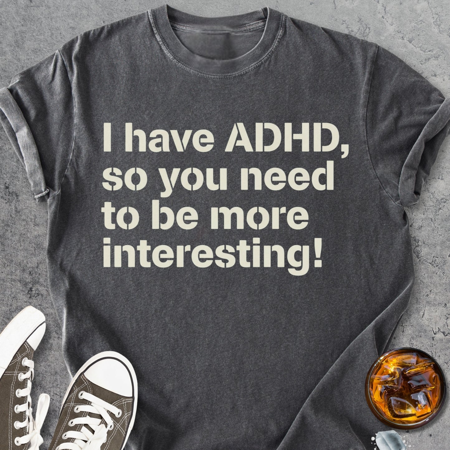 I Have ADHD - Vintage Heavyweight Tee