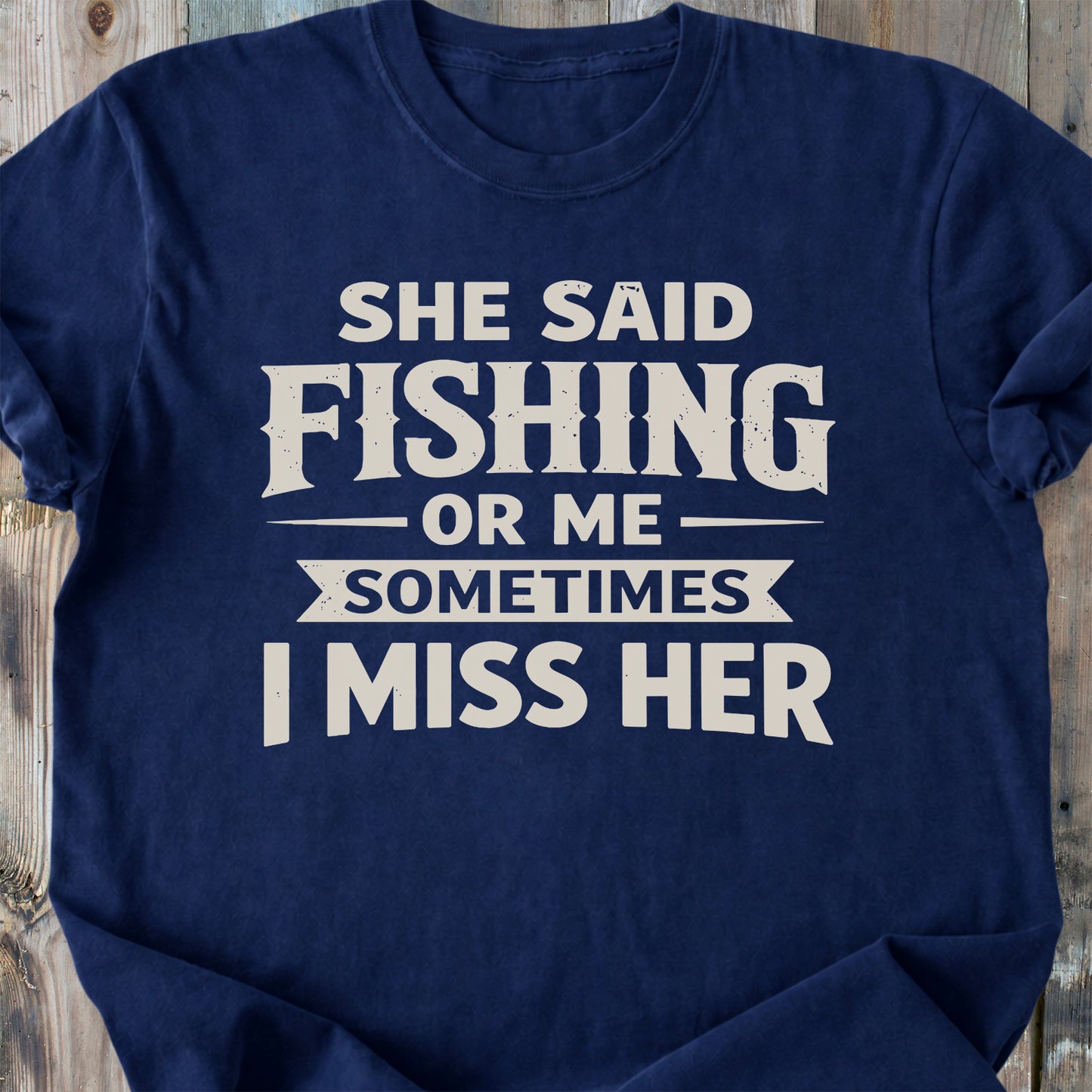 She Said Fishing Or Me - Premium Heavyweight Tee