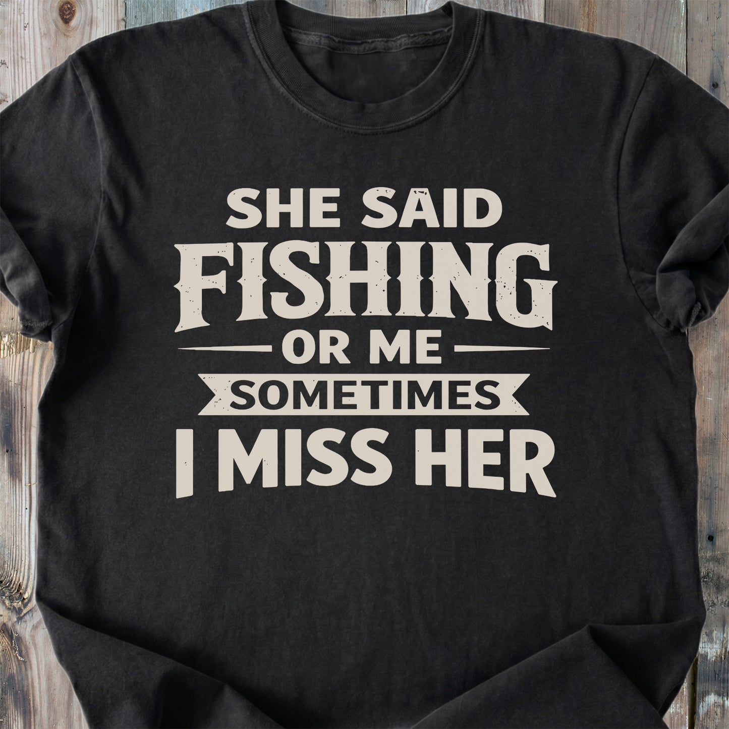 She Said Fishing Or Me - Premium Heavyweight Tee