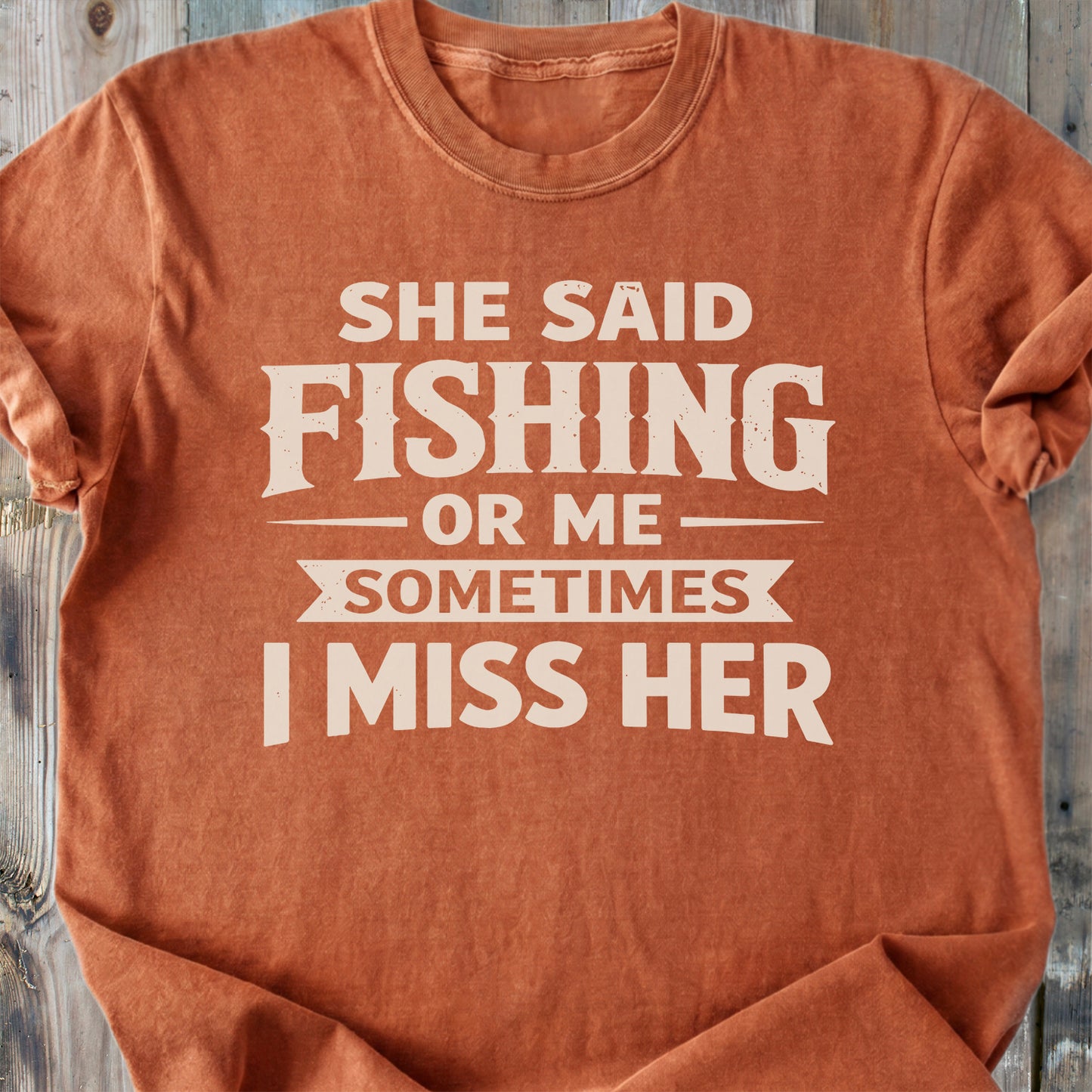 She Said Fishing Or Me - Premium Heavyweight Tee