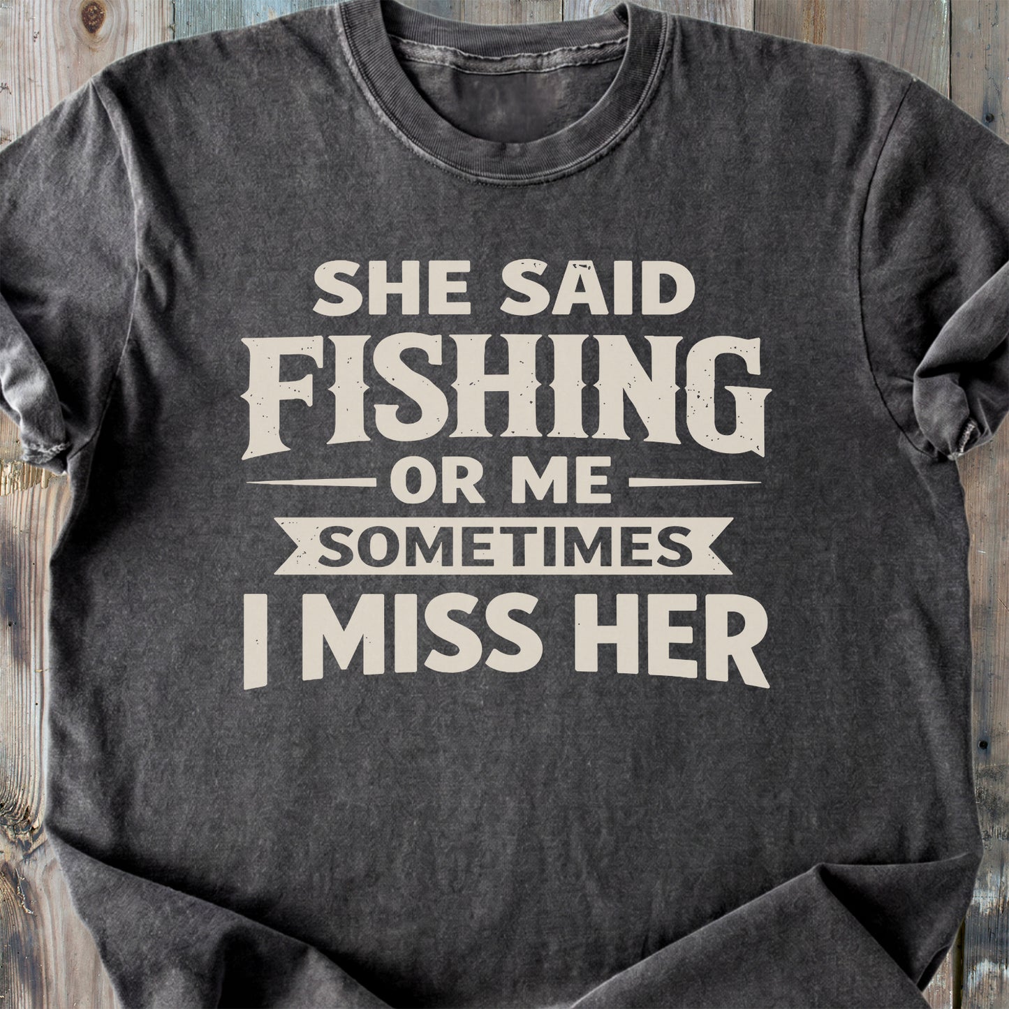 She Said Fishing Or Me - Premium Heavyweight Tee