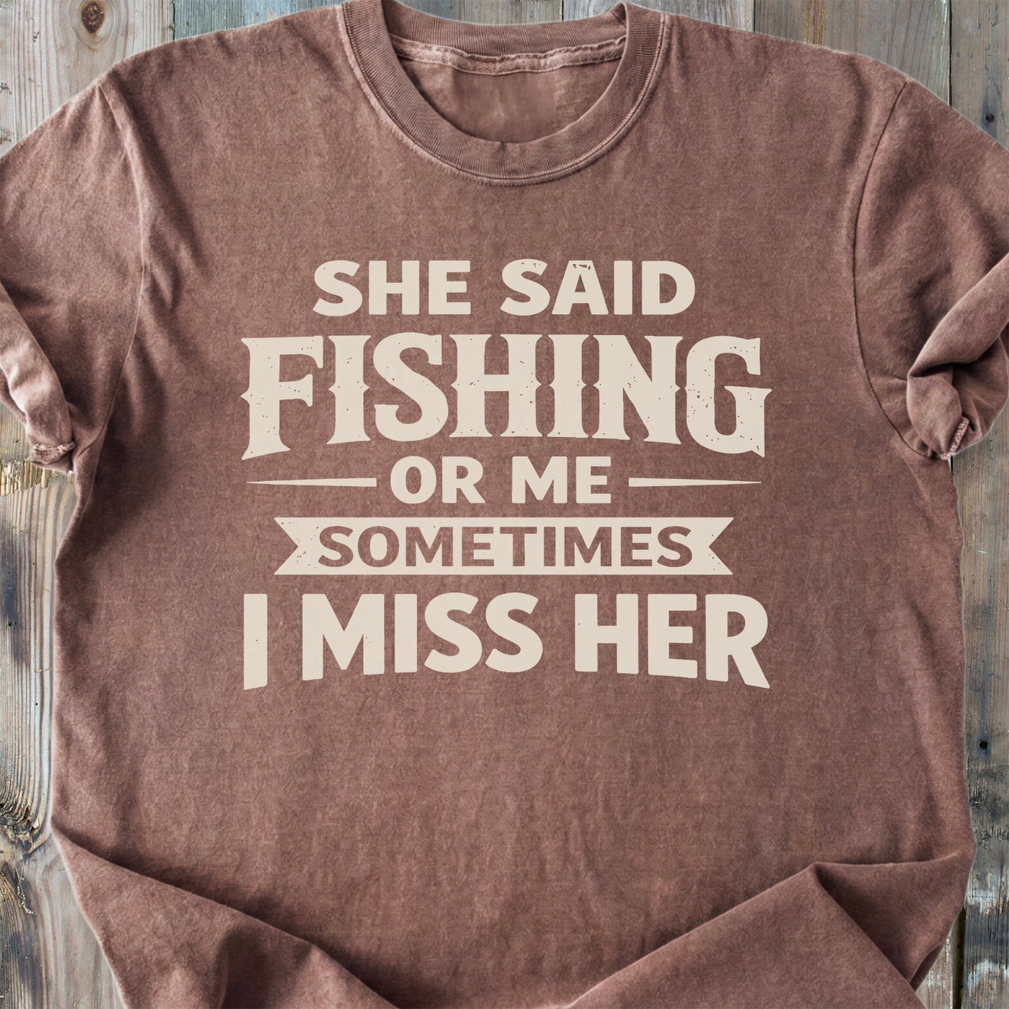 She Said Fishing Or Me - Premium Heavyweight Tee