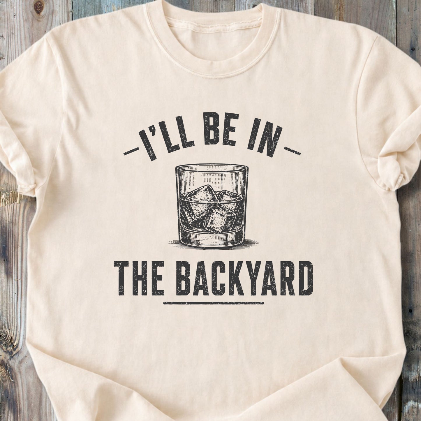I'll Be In The Backyard - Premium Heavyweight Tee
