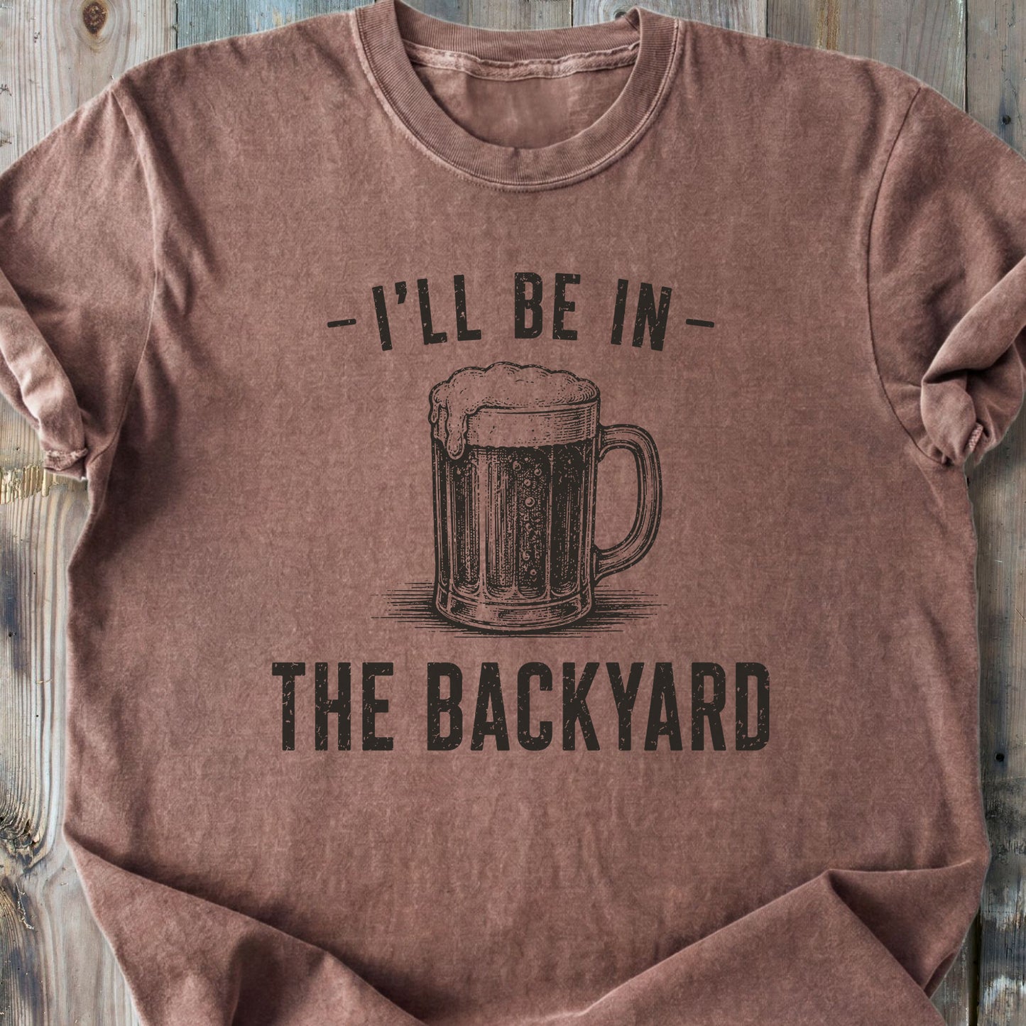 I'll Be In The Backyard - Premium Heavyweight Tee