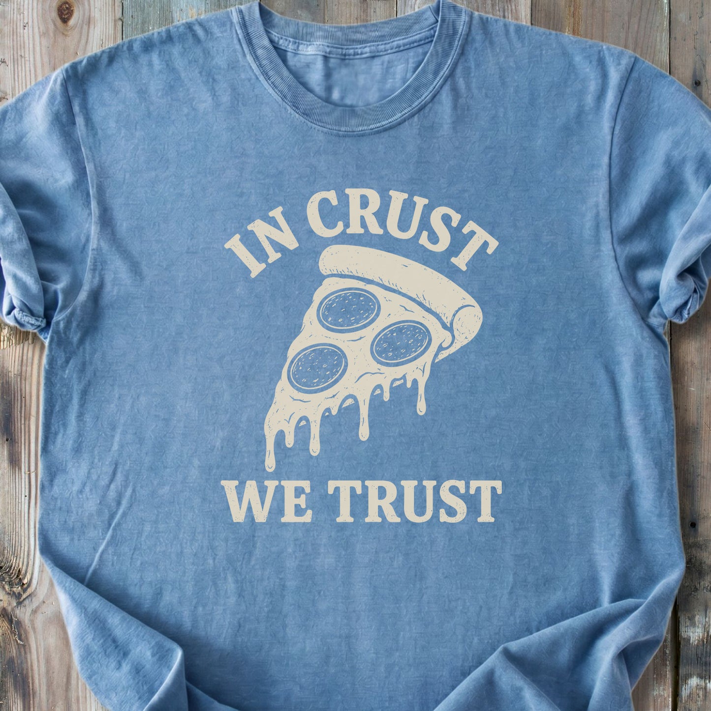In Crust We Trust - Premium Heavyweight Tee