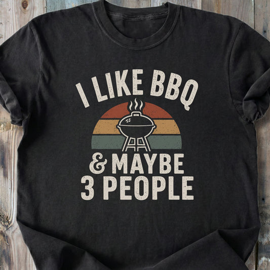 I Like BBQ And Maybe 3 People - Premium Heavyweight Tee