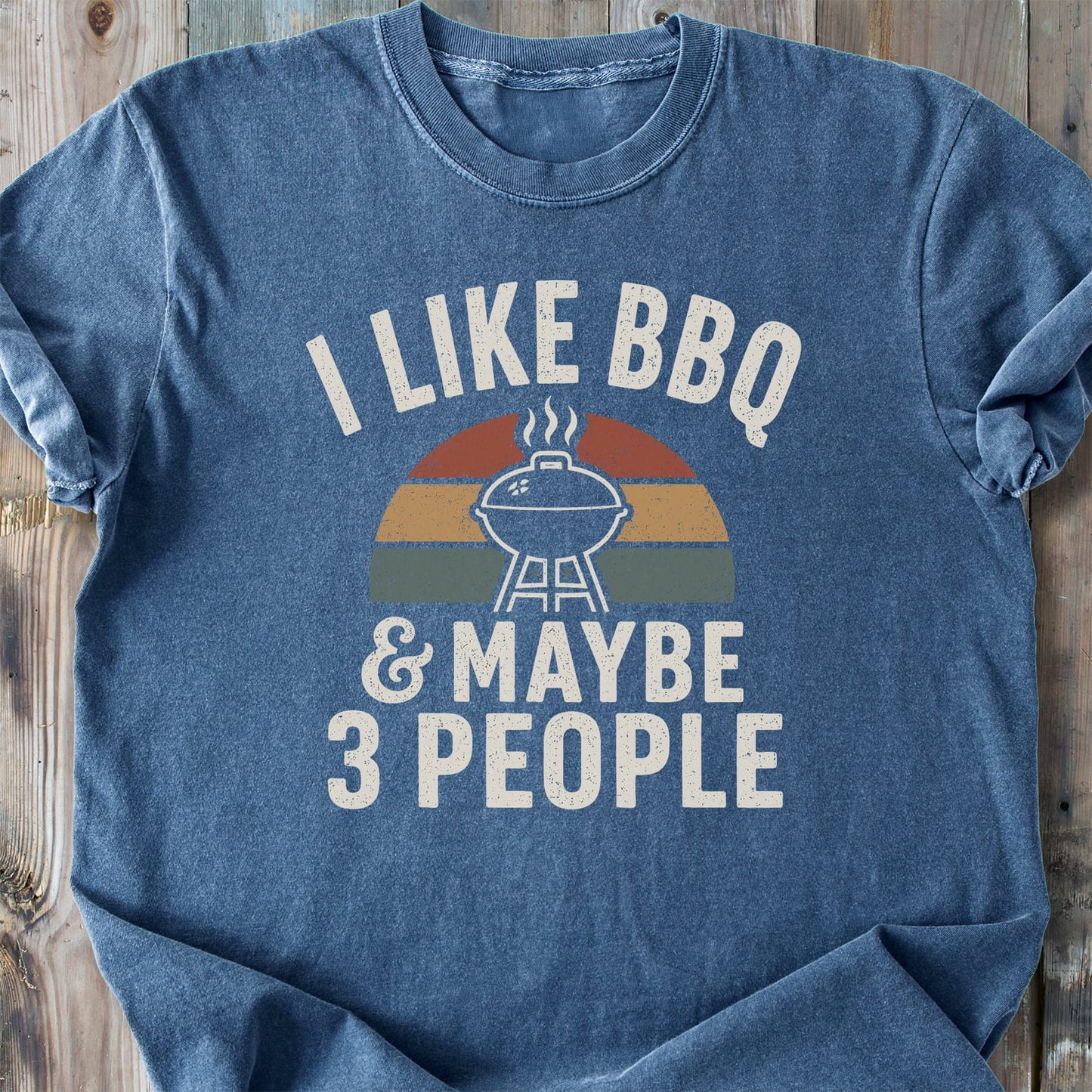 I Like BBQ And Maybe 3 People - Premium Heavyweight Tee