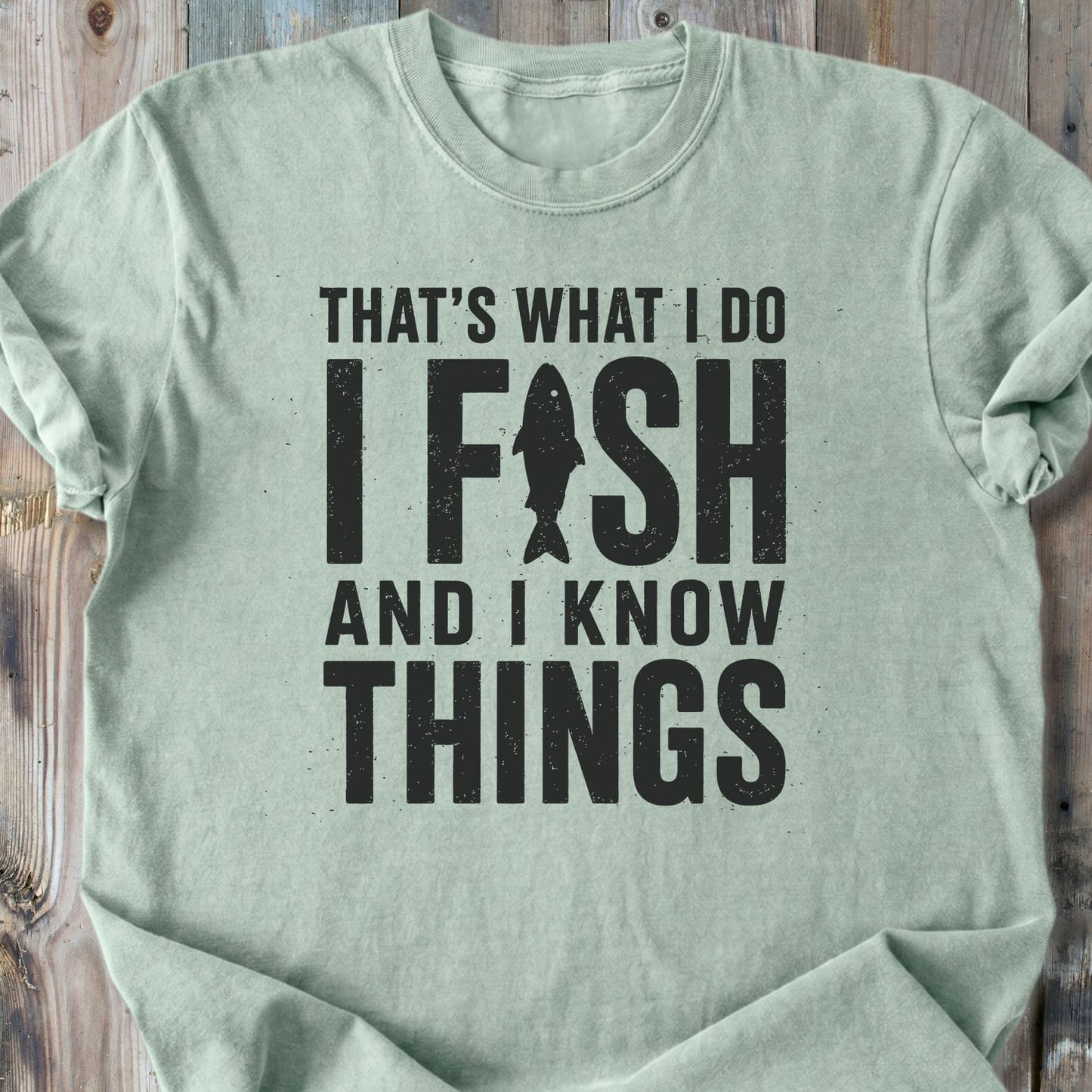 I Fish And I Know Things - Premium Heavyweight Tee