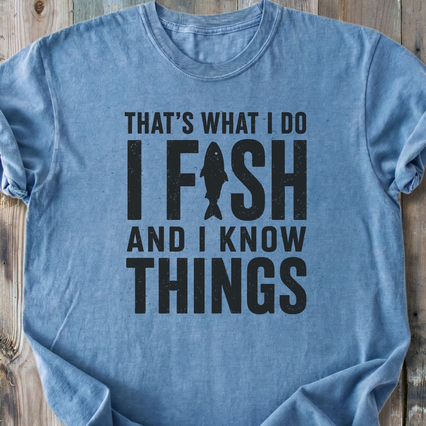 I Fish And I Know Things - Premium Heavyweight Tee