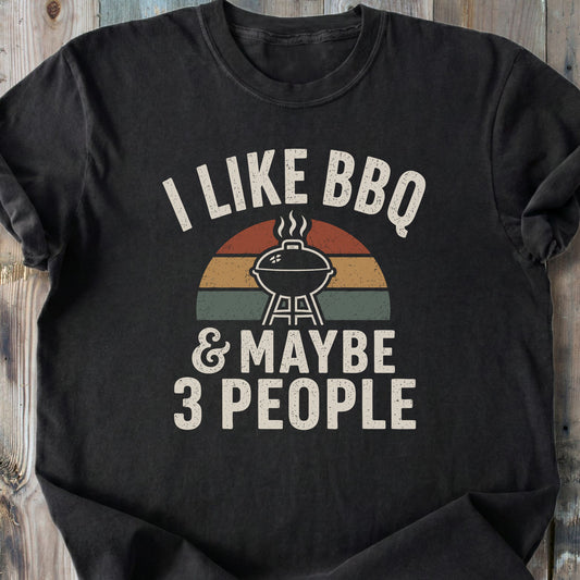 I Like BBQ And Maybe 3 People - Premium Heavyweight Tee