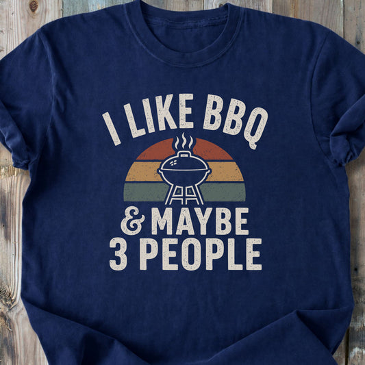I Like BBQ And Maybe 3 People - Premium Heavyweight Tee