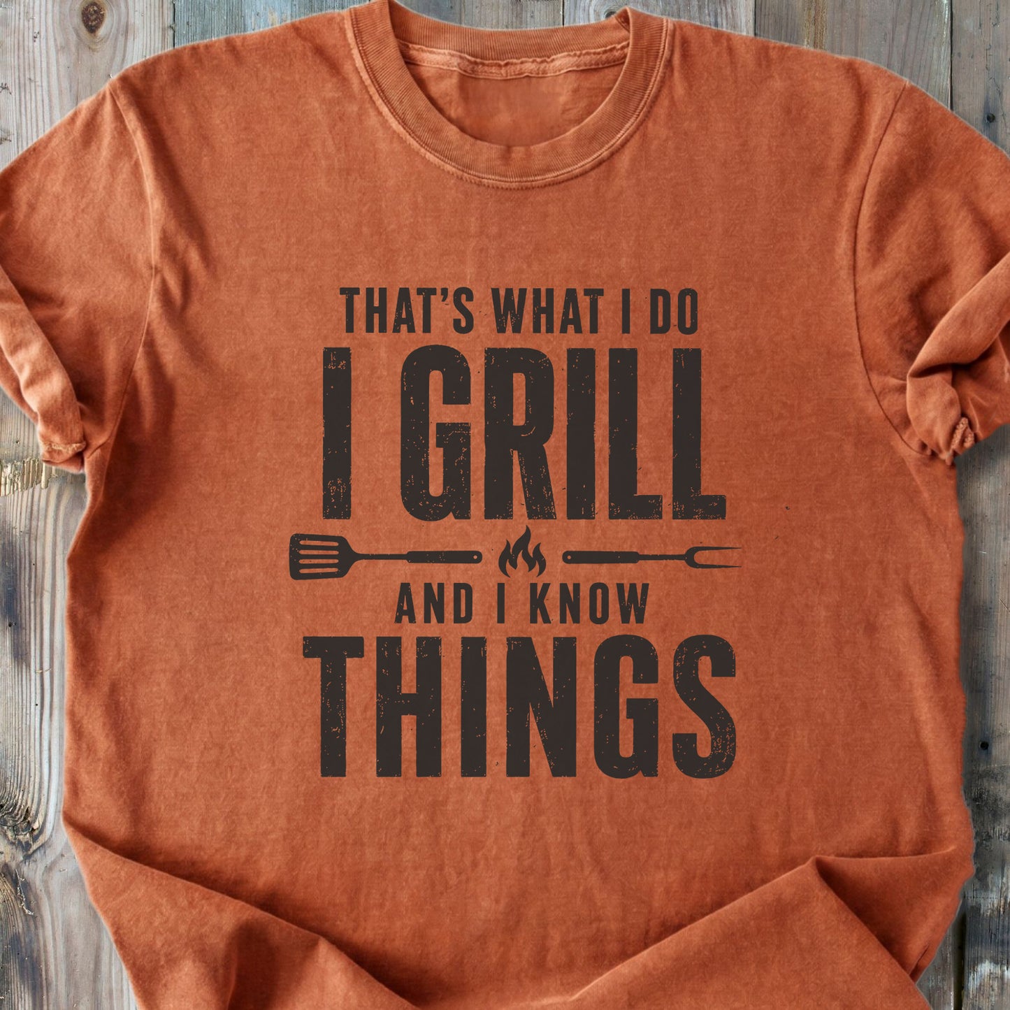 I Grill And I Know Things - Premium Heavyweight Tee