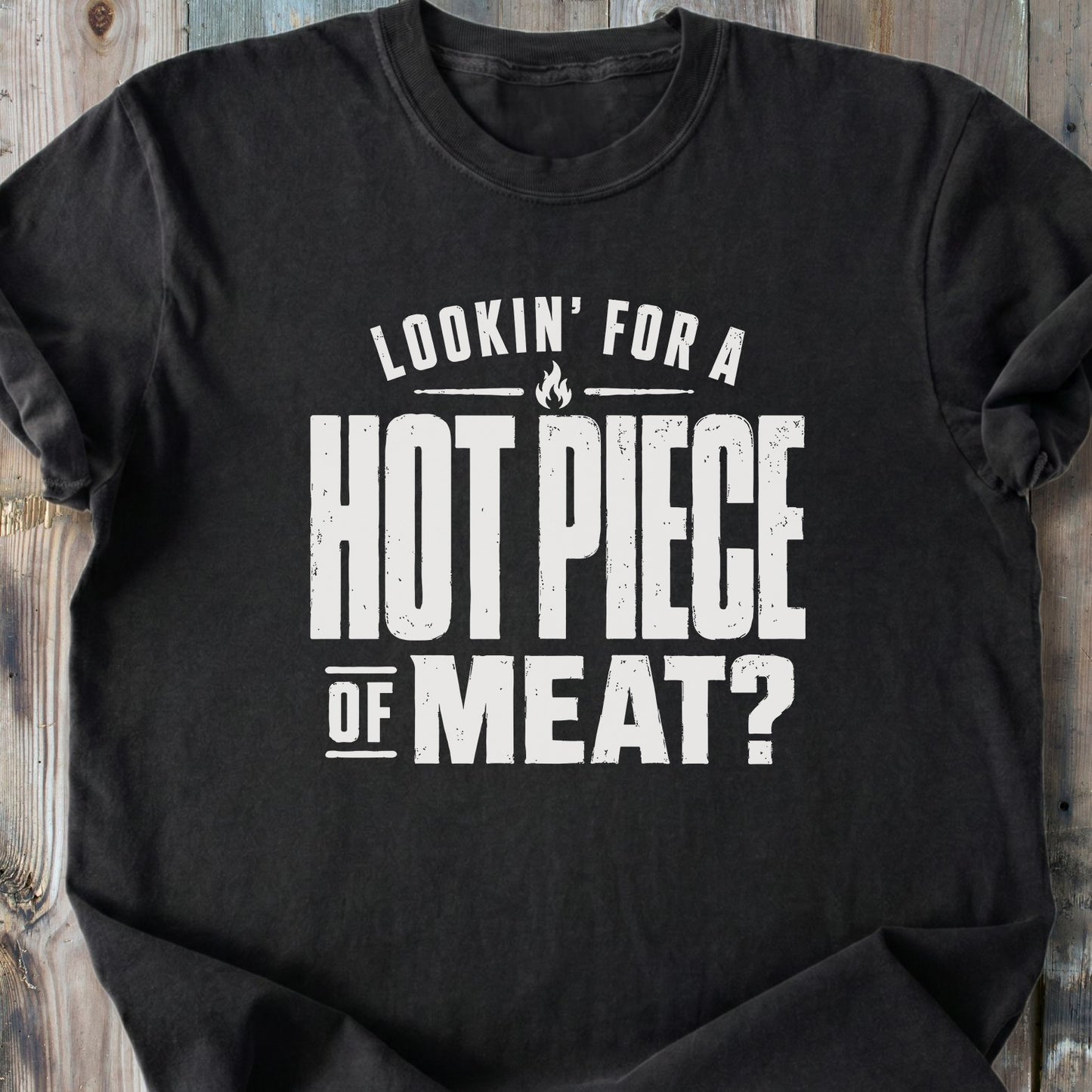 Hot Piece Of Meat - Premium Heavyweight Tee