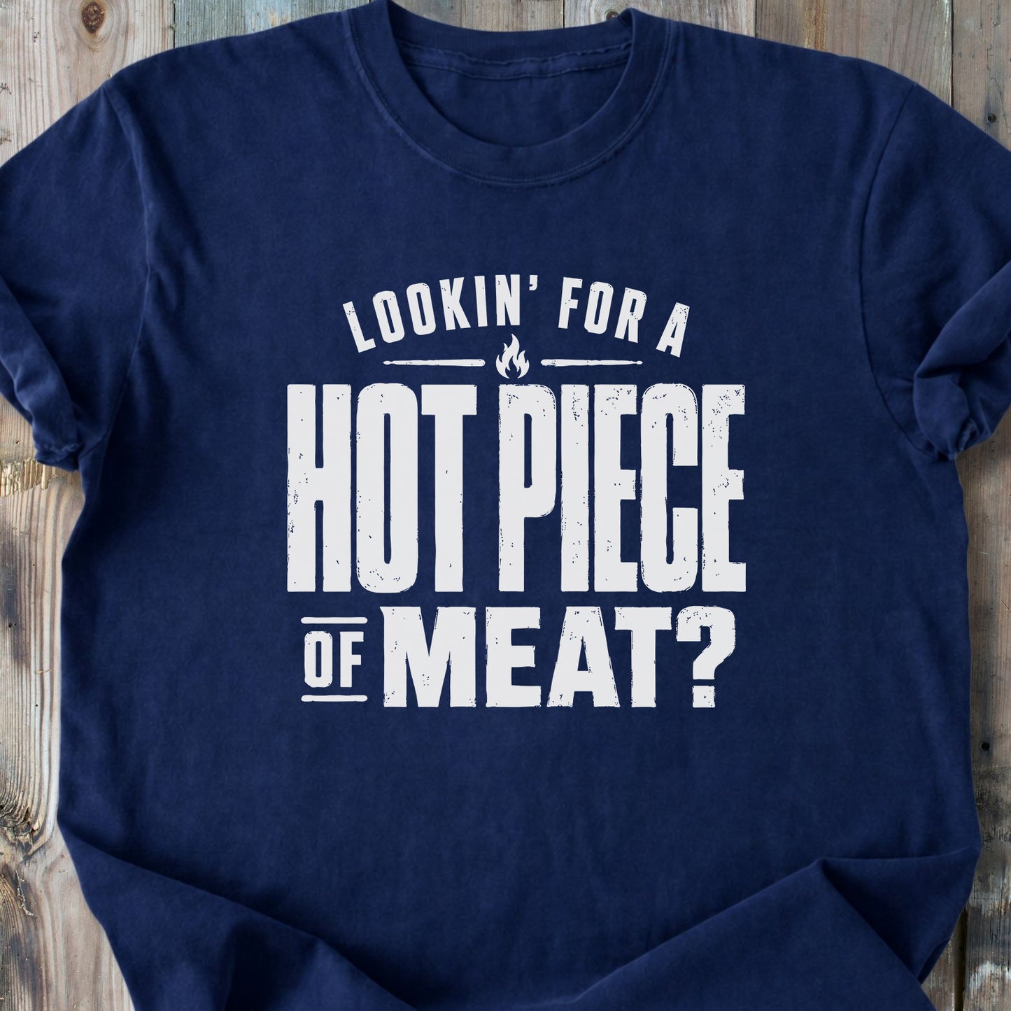 Hot Piece Of Meat - Premium Heavyweight Tee