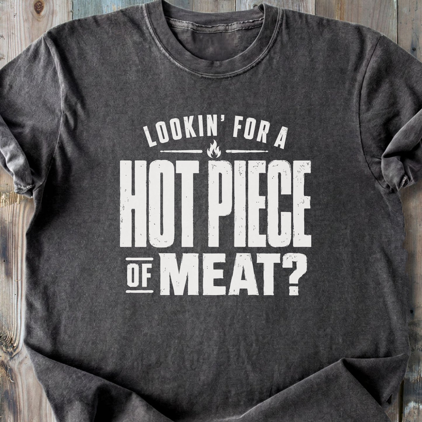 Hot Piece Of Meat - Premium Heavyweight Tee